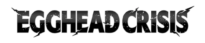 Egghead Crisis